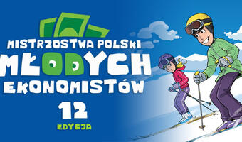 Ruszyła XII edycja konkursu „Mistrzostwa Polski Młodych Ekonomistów”