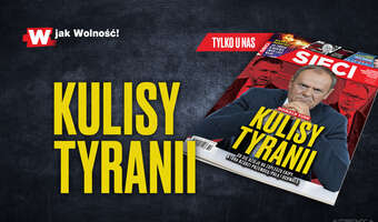 W tygodniku „Sieci”: Donald Tusk – kulisy tyranii