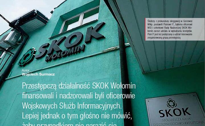 Z informacji, do których udało nam się dotrzeć wynika, że po awanturze na Wojskowej Akademii Technicznej, byli oficerowie WSI mogli przenieść swoje aktywa do wołomińskiej spółdzielni