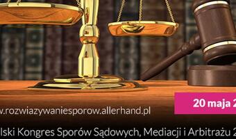 Pod naszym patronatem: II Polski Kongres Sporów Sądowych, Mediacji i Arbitrażu 2014