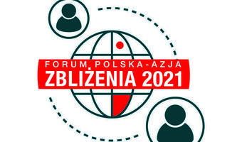 To najważniejsze wydarzenie gospodarcze tej wiosny. Ruszyło Forum Polska-Azja „Zbliżenia” 2021