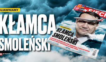 W nowym podwójnym numerze „wSieci”: Sikorski – kłamcą smoleńskim