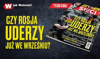W tygodniku „Sieci”: Czy Rosja uderzy już we wrześniu?