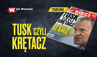 W „Sieci”: Tusk, czyli krętacz