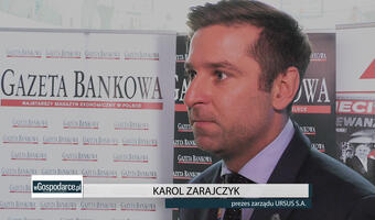 Kongres 590 (WIDEO): Karol Zarajczyk, prezes Ursus SA „Jestem optymistą, co do pakietu rozwiązań dla biznesu”