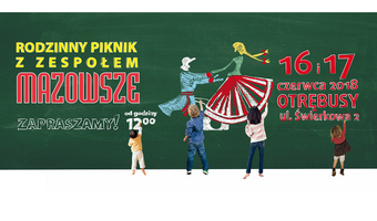 Rodzinny Piknik z Zespołem „Mazowsze"