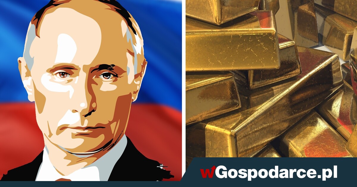 Chiny wykupują złoto Putina
