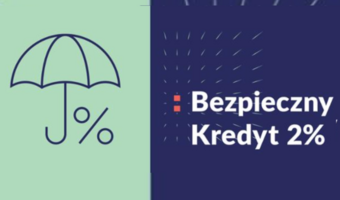 Bezpieczny kredyt 2 proc. coraz bliżej. Co to oznacza?