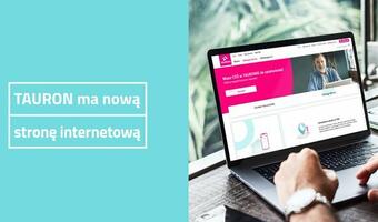 Tauron ma nową stronę. Klient zostanie obsłużony szybciej i lepiej
