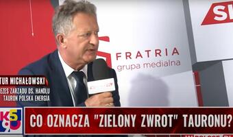 Tauron się zazieleni? Artur Michałowski o zmianach w spółce
