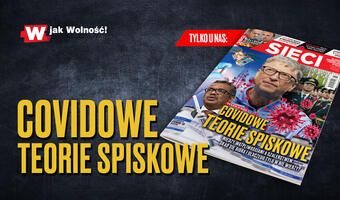 "Sieci": Covidowe teorie spiskowe
