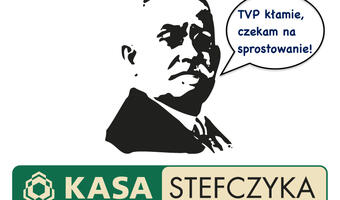 Kasa Stefczyka wygrała z TVP. Mimo wyroku telewizja nie chce sprostować swej manipulacji!