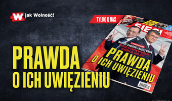 W tygodniku „Sieci”: Prawda o ich więzieniu
