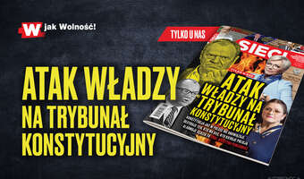 „Sieci”: Atak władzy na Trybunał Konstytucyjny