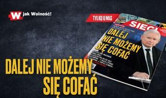 ,,Sieci”: Dalej nie możemy się cofać