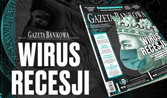 GAZETA BANKOWA: Wirus recesji