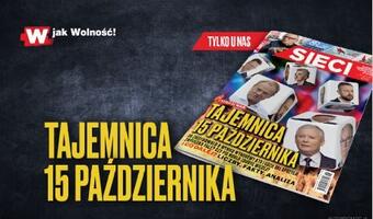 „Sieci”: Tajemnica 15 października