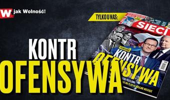 W najnowszym numerze ,,Sieci”: Plan na ofensywę