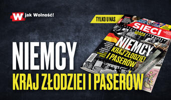 „Sieci”: Niemcy – kraj złodziei i paserów