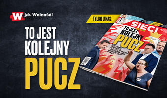 „Sieci”: To jest kolejny pucz