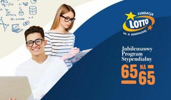 Trwa nabór do "Jubileuszowego programu stypendialnego 65 na 65"