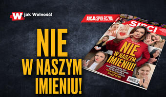 „Sieci”: Nie w naszym imieniu!