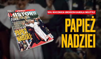 „wSieci Historii”: Jan Paweł II - papież nadziei