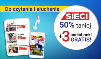Prenumerata tygodnika "Sieci". 3 audiobooki w prezencie!