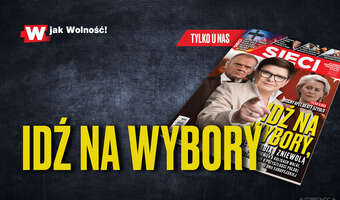 W tygodniku „Sieci”: Idź na wybory!