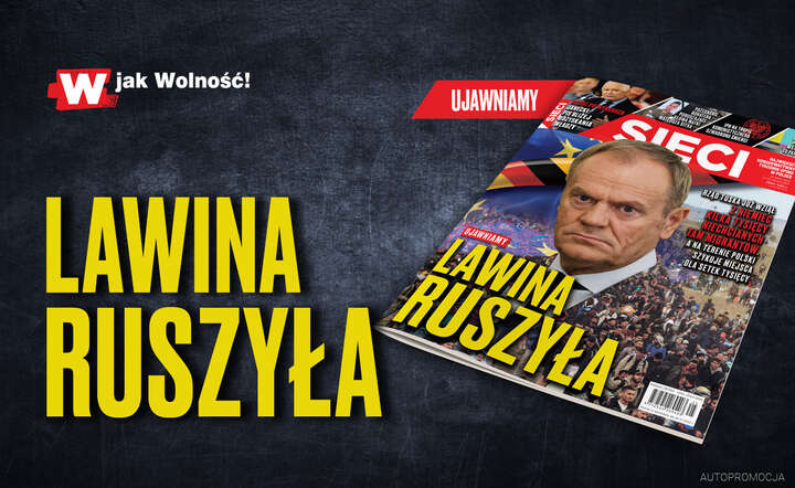 W tygodniku „Sieci”: Lawina ruszyła