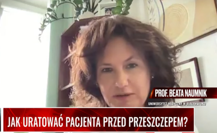 prof. dr hab. n. med. Beata Naumnik, Kierownik Kliniki Nefrologii i Transplantologii z Ośrodkiem Dializ Wydziału Lekarskiego Uniwersytetu Medycznego w Białymstoku / autor: screen/wPolsce.pl