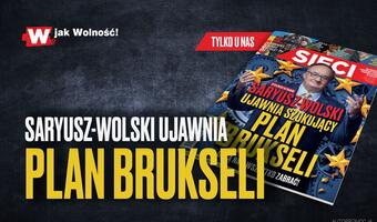 „Sieci”: Saryusz-Wolski ujawnia plan Brukseli