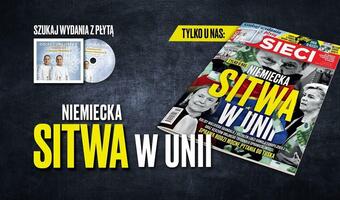 W tygodniku „Sieci”: Niemiecka sitwa w Unii