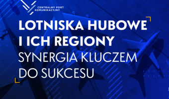 Konferencja „Lotniska hubowe i ich otoczenie. Synergia kluczem do sukcesu”