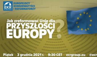 NA ŻYWO. Konferencja ekspercka "Jak zreformować Unię dla przyszłości Europy?"