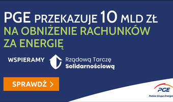 PGE z kampanią informacyjną na temat Rządowej Tarczy Solidarnościowej, zamrażającej ceny energii