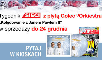 Kup „Sieci” z płytą Golec uOrkiestra „Kolędowanie z Janem Pawłem II"