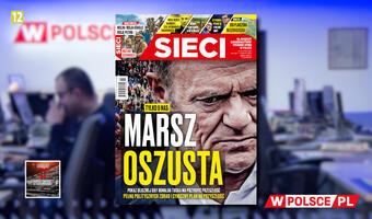 W tygodniku „Sieci”: Marsz oszusta