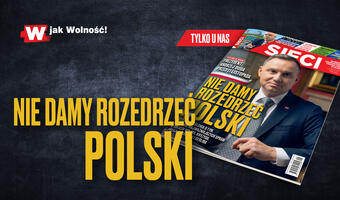 „Sieci”: Nie damy rozedrzeć Polski!