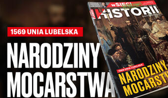wSieci Historii: Unia lubelska, narodziny mocarstwa