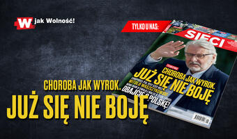 „Sieci”: Choroba jak wyrok